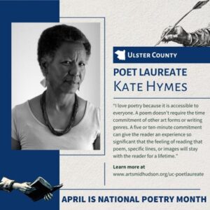 Promotional graphic featuring a photo of poet kate hymes with a quote about poetry's accessibility, and a link for more information, celebrating national poetry month.