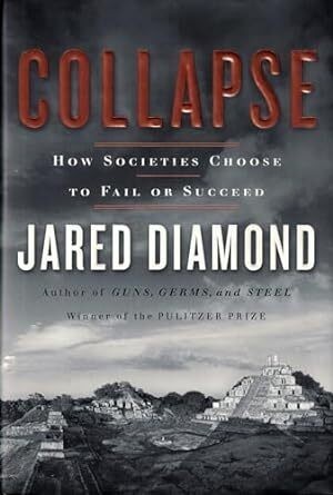 Book cover of "Collapse: How Societies Choose to Fail or Succeed" by Jared Diamond, featuring a photo of ancient ruins under a dramatic, cloudy sky.